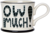 Ow Much !