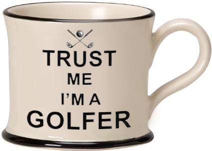 Trust Me I'm a Golfer
