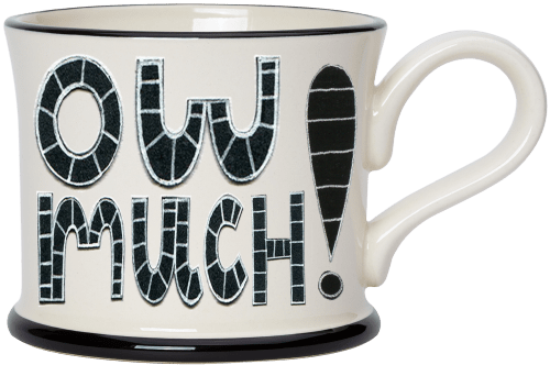 Ow Much !