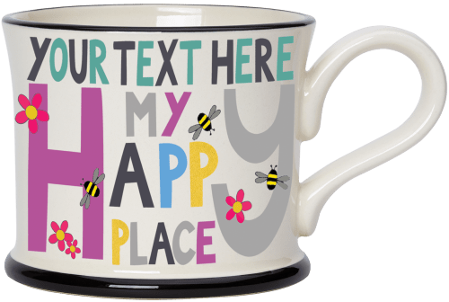 Bespoke Your Text Happy Place ( Colour Ways Will Vary )