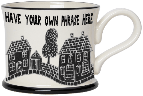 Pick 'YOUR PHRASE' Mug GENERAL
