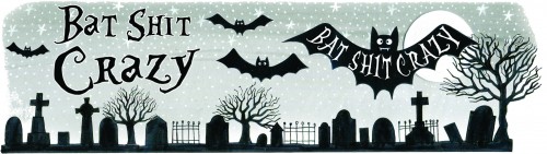 Bat Shit Crazy